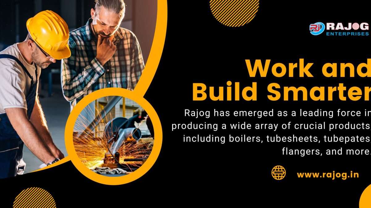 Rajog has emerged as a leading force in producing a wide array of crucial products, including boilers, tubesheets, tubepates, flangers, and more.